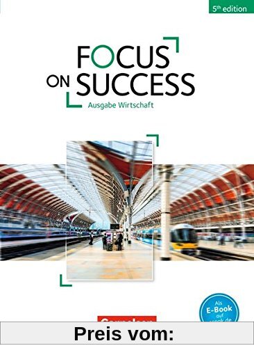 Focus on Success - 5th Edition - Wirtschaft / B1/B2 - Schülerbuch